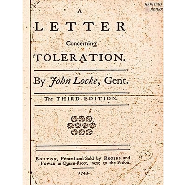 A Letter Concerning Toleration / Heritage Books, John Locke