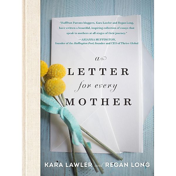 A Letter for Every Mother, Kara Lawler, Regan Long