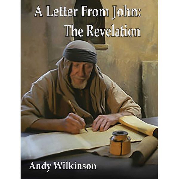 A Letter From John: The Revelation, Andy Wilkinson