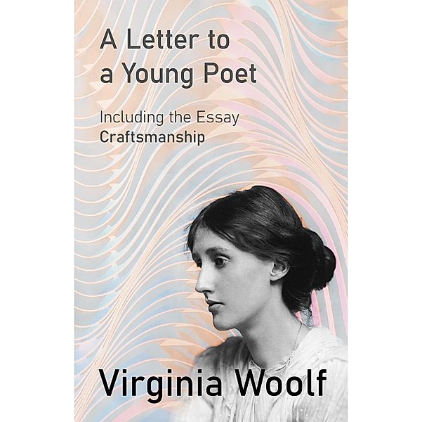 A Letter to a Young Poet, Virginia Woolf