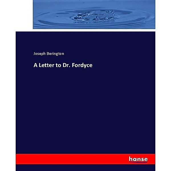 A Letter to Dr. Fordyce, Joseph Berington