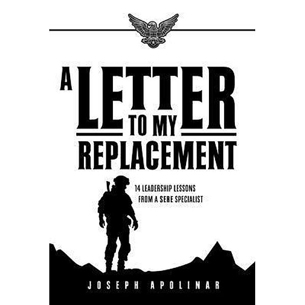 A Letter to My Replacement, Joseph Apolinar