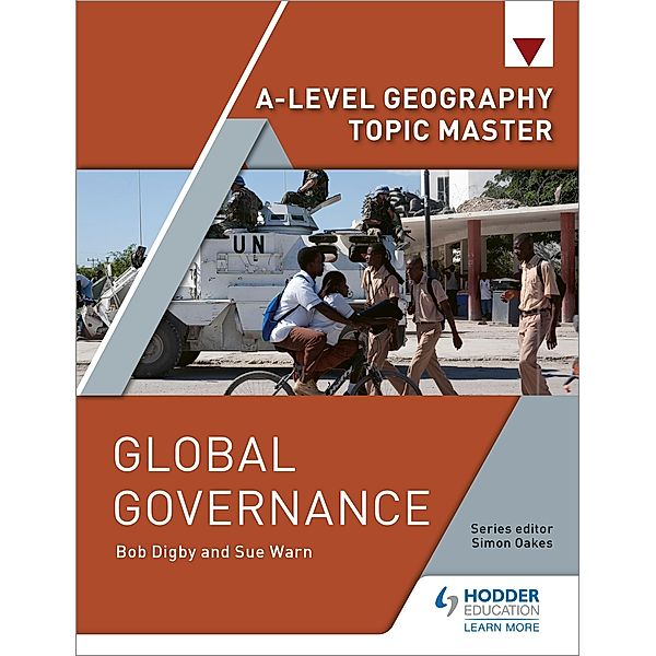 A-level Geography Topic Master: Global Governance, Bob Digby, Sue Warn