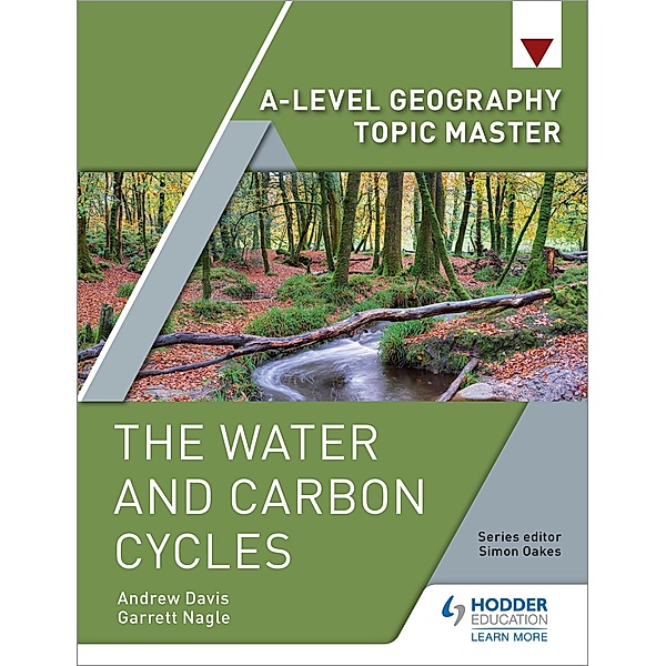 A-level Geography Topic Master: The Water and Carbon Cycles, Garrett Nagle, Andrew Davis
