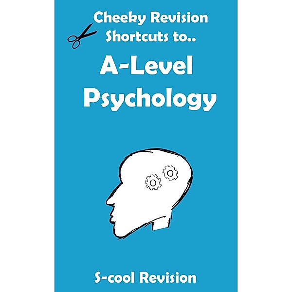 A level Psychology Revision (Cheeky Revision Shortcuts) / Cheeky Revision Shortcuts, Scool Revision