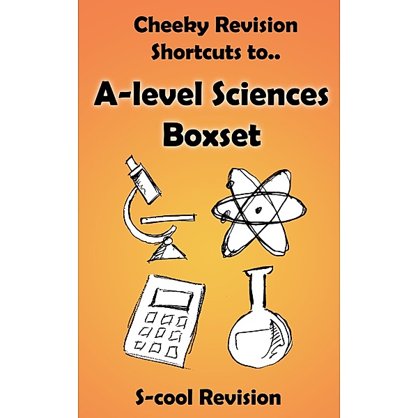 A-level Sciences Revision Boxset (Cheeky Revision Shortcuts) / Cheeky Revision Shortcuts, Scool Revision