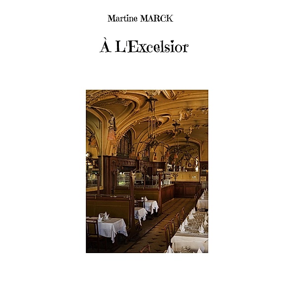 À L'Excelsior, Martine Marck