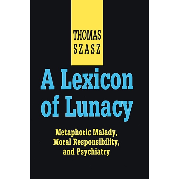 A Lexicon of Lunacy, Thomas Szasz