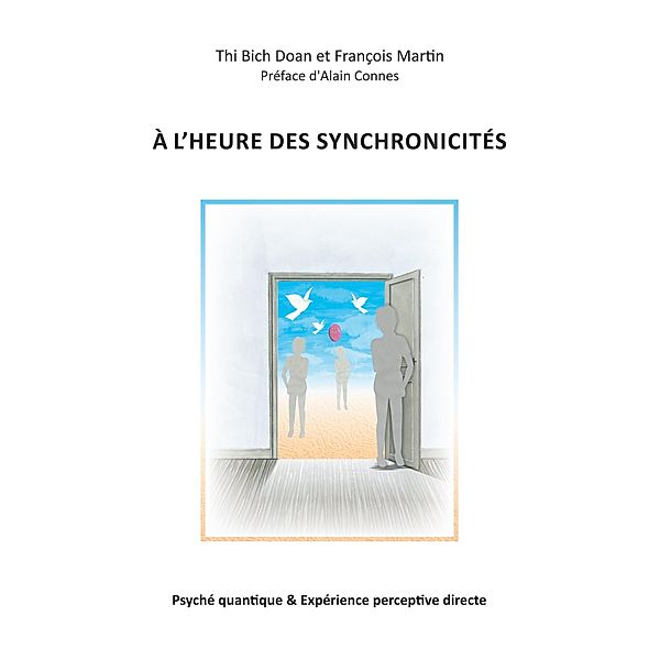 A l'heure des synchronicités, Thi Bich Doan, François Martin