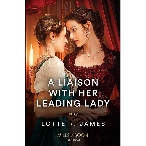 A Liaison With Her Leading Lady, Lotte R. James