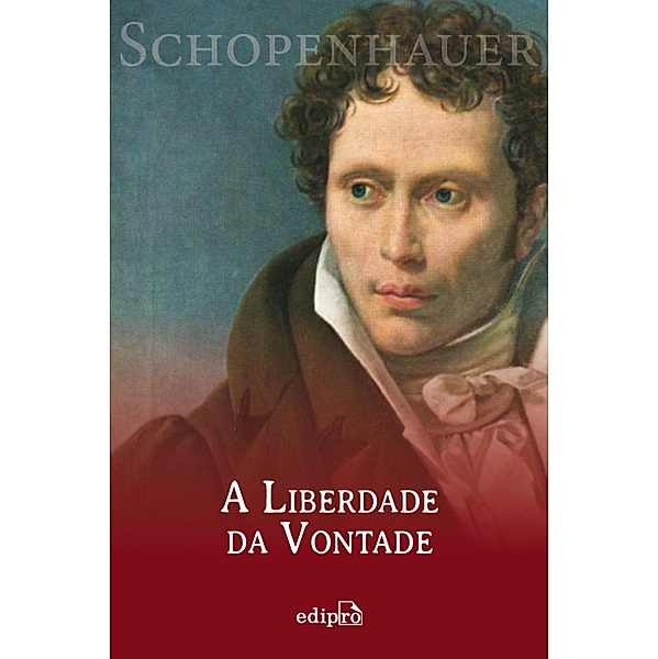 A Liberdade da Vontade, Arthur Schopenhauer