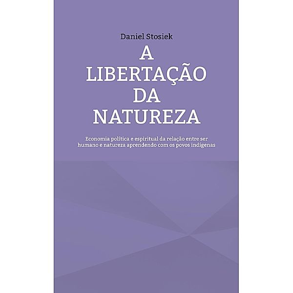 A libertação da natureza, Daniel Stosiek