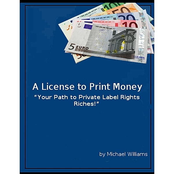 A License to Print Money, Michael Williams