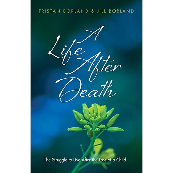 A Life After Death, Tristan Borland, Jill Borland