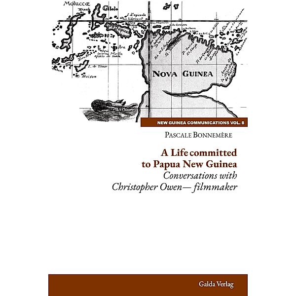 A Life committed to Papua New Guinea / New Guinea Communications, Volume 8, Pascale Bonnemère