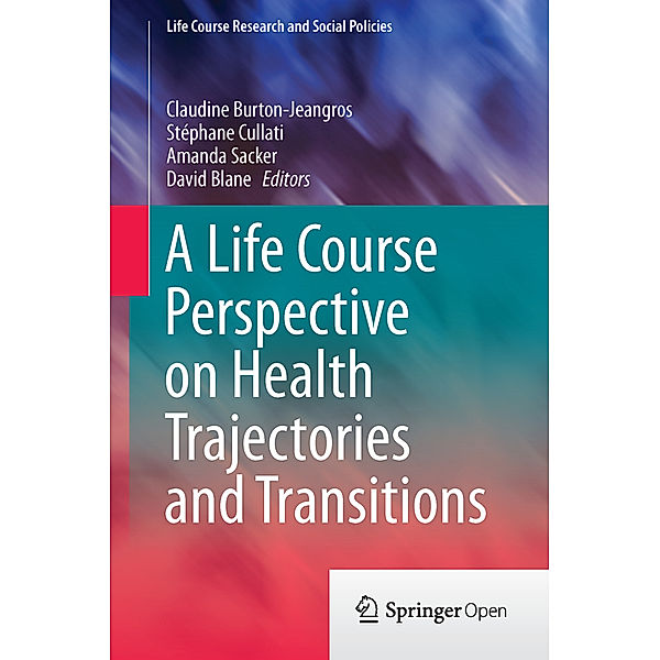 A Life Course Perspective on Health Trajectories and Transitions