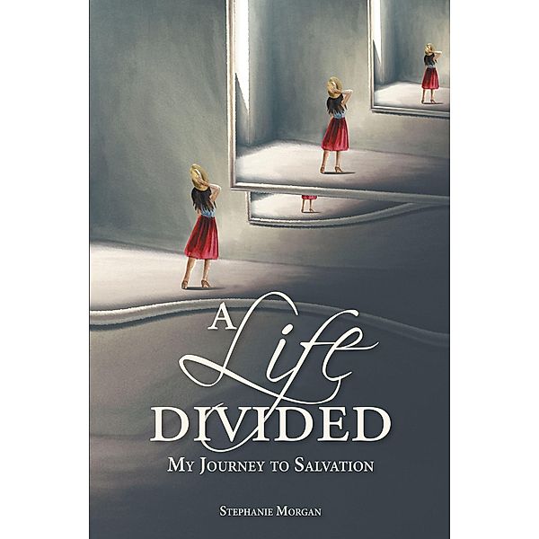 A Life Divided, Stephanie Morgan