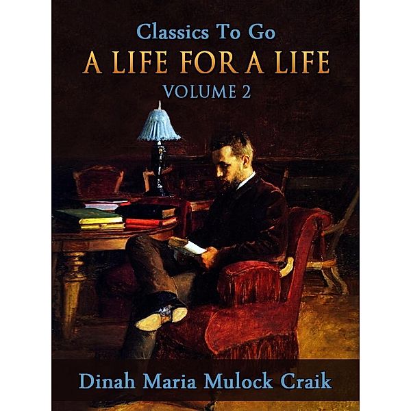 A Life for a Life, Volume 2 (of 3), Dinah Maria Mulock Craik