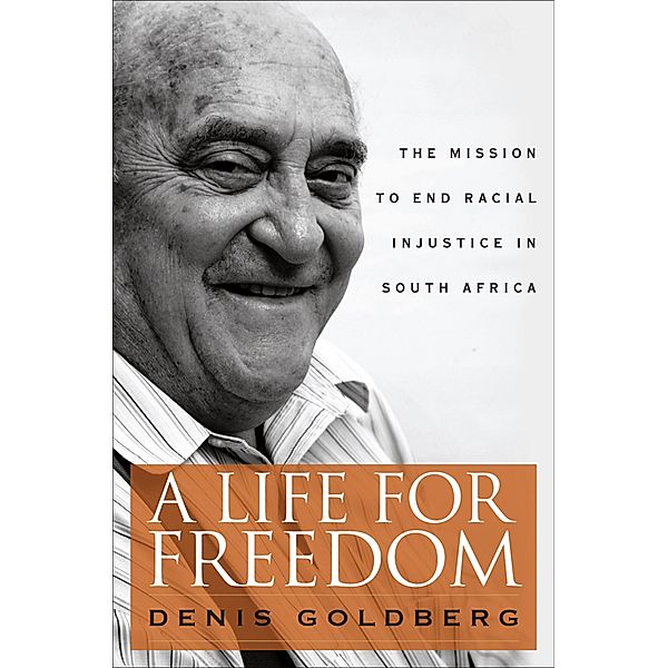 A Life for Freedom, Denis Goldberg