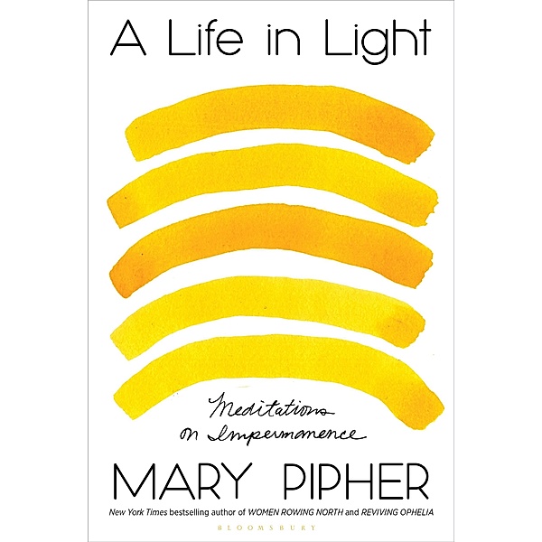 A Life in Light, Mary Pipher