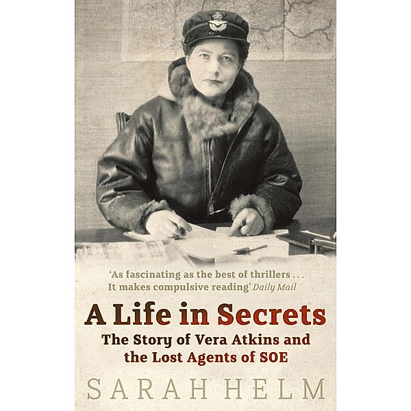 A Life In Secrets, Sarah Helm