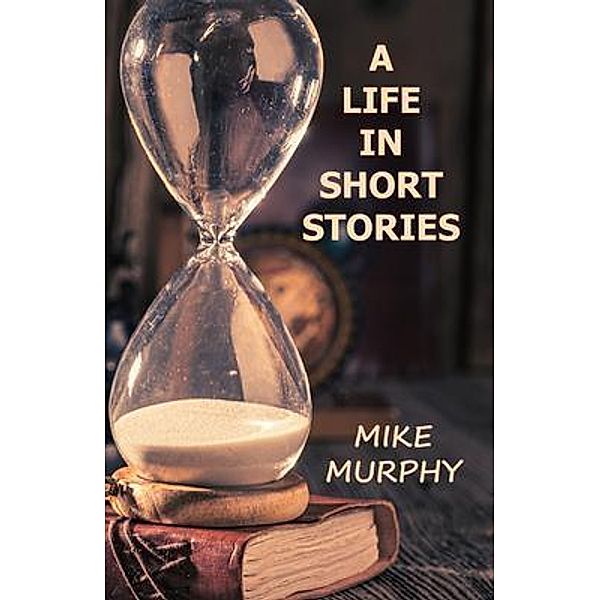 A Life in Short Stories, Mike Murphy