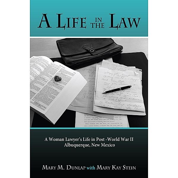 A Life in the Law, Mary M. Dunlap, Mary Kay Stein