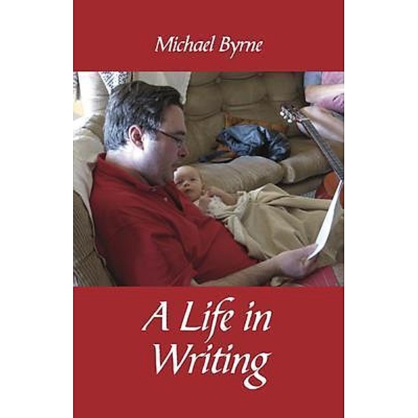 A Life in Writing, Michael Byrne