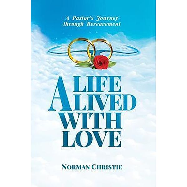 A Life Lived With Love, Norman Christie