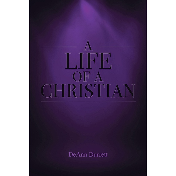 A Life of a Christian, Deann Durrett