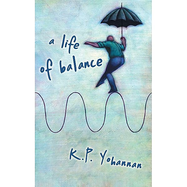 A Life of Balance, K. P. Yohannan