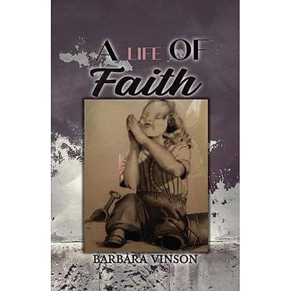 A Life of  Faith, Barbara Vinson