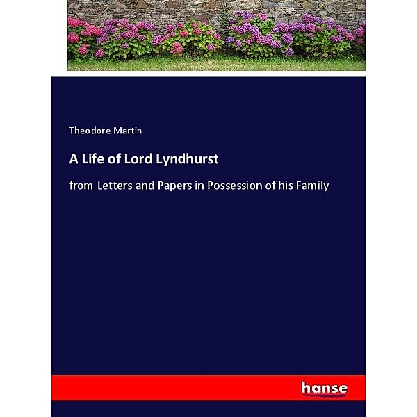 A Life of Lord Lyndhurst, Theodore Martin
