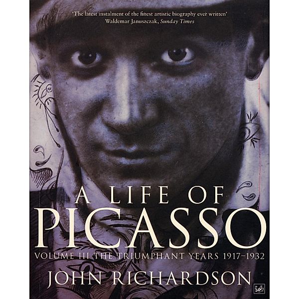 A Life of Picasso Volume III / Life of Picasso Bd.3, John Richardson