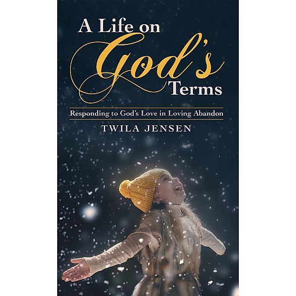 A Life on God'S Terms, Twila Jensen