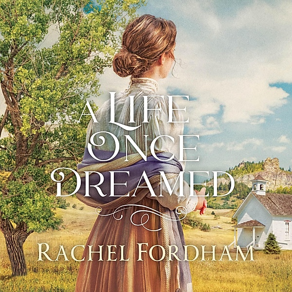 A Life Once Dreamed, Rachel Fordham