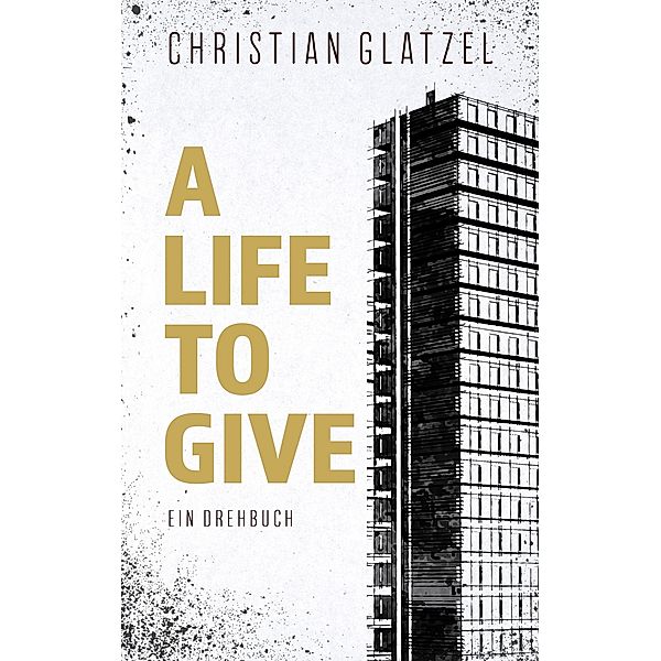 A Life To Give, Christian Glatzel