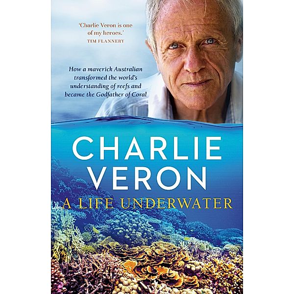 A Life Underwater, Charlie Veron