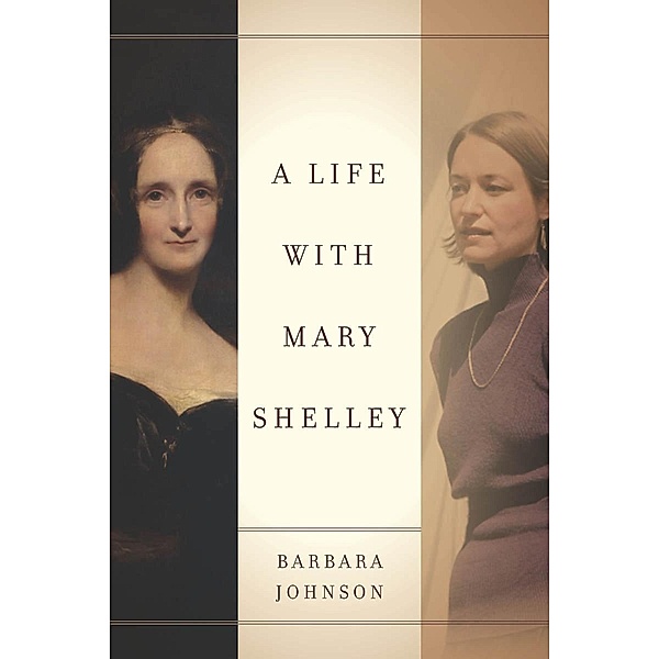 A Life with Mary Shelley / Meridian: Crossing Aesthetics, Barbara Johnson