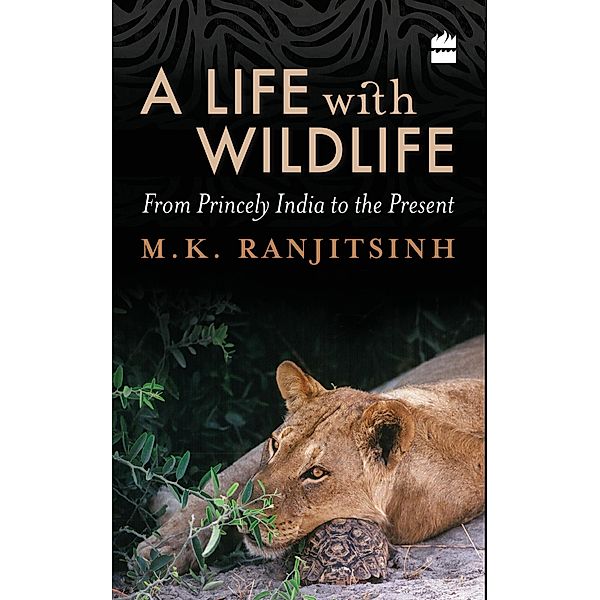 A Life with Wildlife, M. K. Ranjitsinh