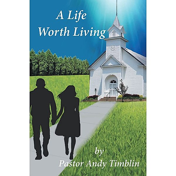 A Life Worth Living, Andy Timblin