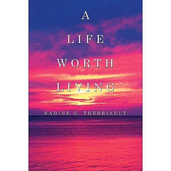 A Life Worth Living, Nadine Therriault