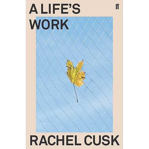 A Life's Work, Rachel Cusk