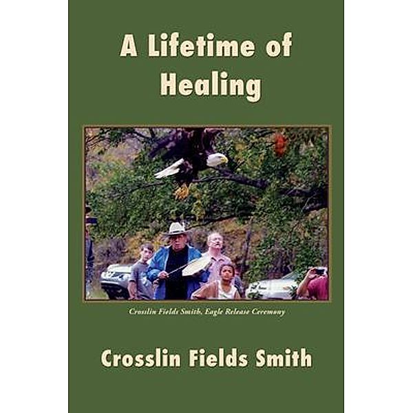 A Lifetime of Healing, Crosslin Smith
