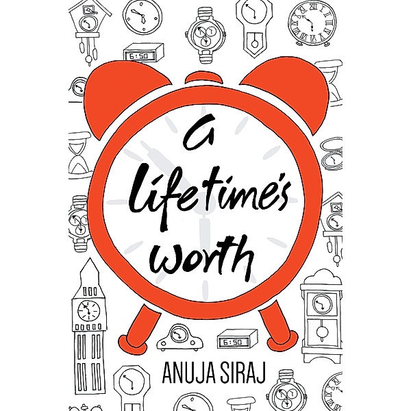 A Lifetime's Worth, Anuja Siraj