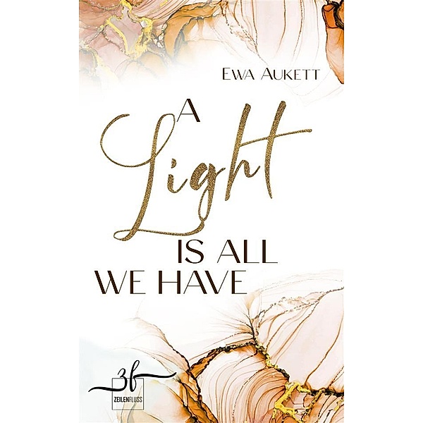 A Light Is All We Have / All we have Bd.3, Ewa Aukett