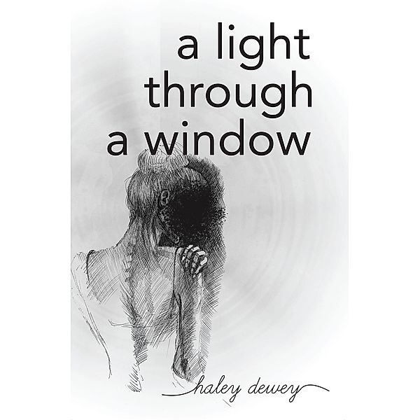 A Light Through a Window, Haley Dewey