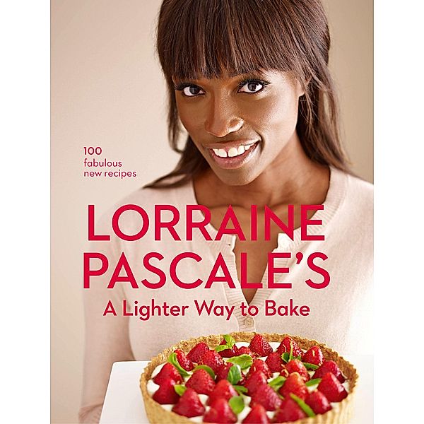 A Lighter Way to Bake, Lorraine Pascale