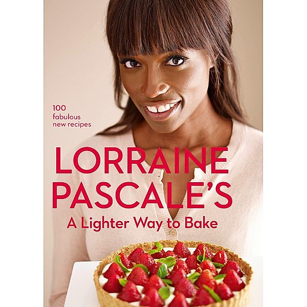 A Lighter Way to Bake, Lorraine Pascale