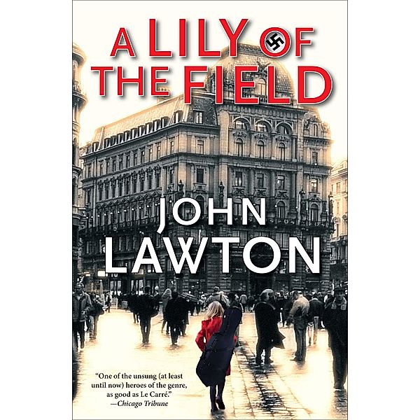 A Lily of the Field / The Inspector Troy Novels, John Lawton